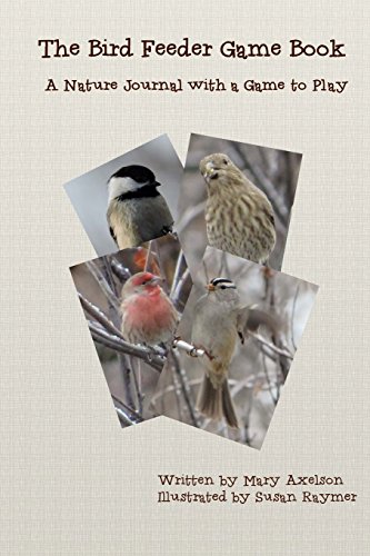 The Bird Feeder Game Book: A Nature Journal With a Game to Play - Click to Buy