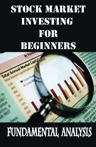 Stock Market Investing for Beginners: Fundamental Analysis: Learn Fundamental Analysis Basics for Stocks Investing - Click to Buy