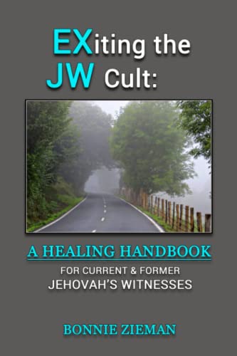 EXiting the JW Cult: A Healing Handbook: For Current & Former Jehovah's Witnesses - Click to Buy