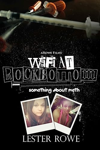 WiFi at Rock Bottom : Something About Meth: Making the Documentary