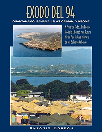 Éxodo del 94: Guantánamo, Panamá, Islas Caimán y Krome - Click to Buy