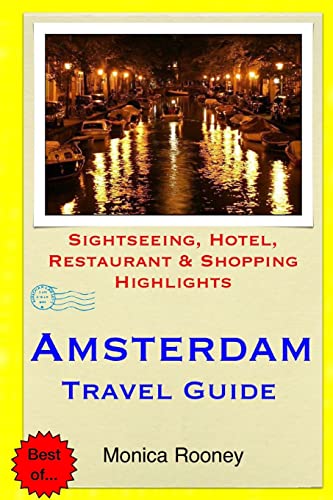 Amsterdam Travel Guide: Sightseeing, Hotel, Restaurant & Shopping Highlights - Click to Buy