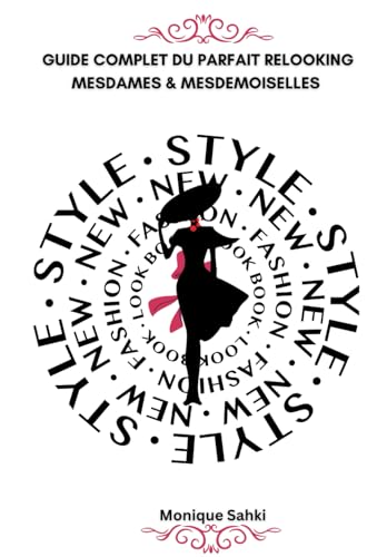 Guide Complet du Parfait Relooking, Mesdames & Mesdemoiselles (Master Book) (French Edition)