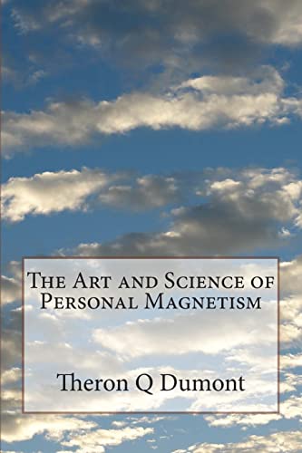 The Art and Science of Personal Magnetism - Click to Buy