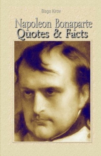 Napoleon Bonaparte: Quotes & Facts - Click to Buy