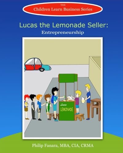Lucas the Lemonade Seller: Entrepreneurship: Volume 2 (Children Learn Business) - Click to Buy