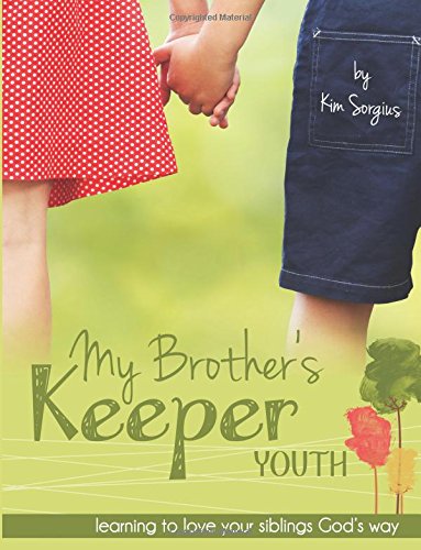 My Brother's Keeper Youth: Learning to love your siblings God's Way - Click to Buy