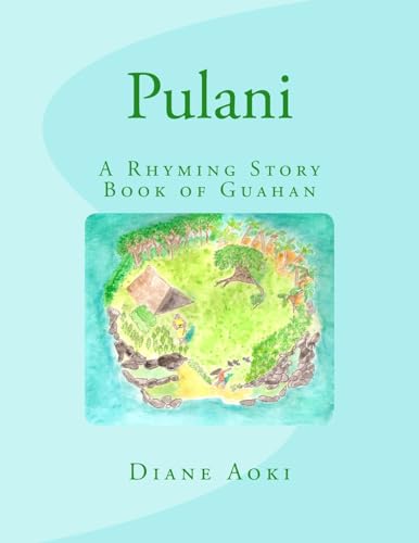 Pulani: The Book: A Rhyming Story Book of Guahan - Click to Buy