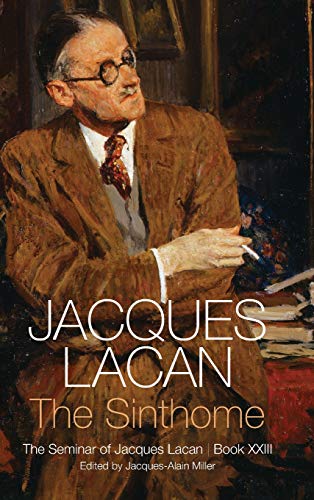 The Sinthome: The Seminar of Jacques Lacan, Book XXIII - Click to Buy