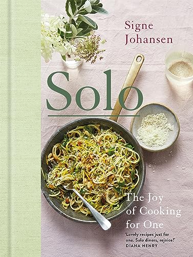 Solo: The Joy of Cooking for One - Click to Buy
