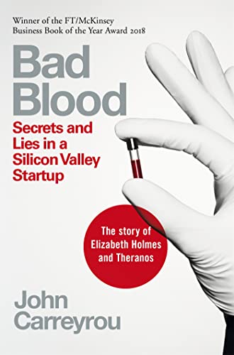 Bad Blood: Secrets and Lies in a Silicon Valley Startup [Paperback] John Carreyrou - Click to Buy