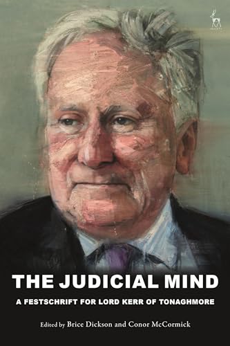 The Judicial Mind: A Festschrift for Lord Kerr of Tonaghmore - Click to Buy
