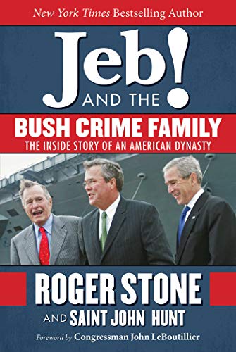 Jeb! and the Bush Crime Family: The Inside Story of an American Dynasty - Click to Buy