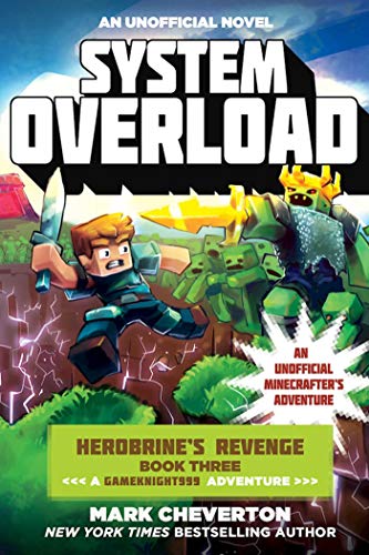 System Overload: Herobrine?s Revenge Book Three (A Gameknight999 Adventure): An Unofficial Minecrafter?s Adventure - Click to Buy