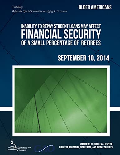 OLDER AMERICANS Inability to Repay Student Loans May Affect Financial Security of a Small Percentage of Retirees - Click to Buy