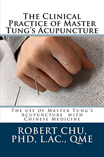 The Clinical Practice of Master Tung's Acupuncture: A clinical guide to the use of Master Tung's Acupuncture: Volume 1 (ITARA) - Click to Buy