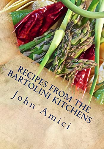 Recipes from the Bartolini Kitchens: With Memories of Life in a Two-Flat - Click to Buy