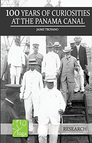 100 years of curiosities at the Panama Canal - Click to Buy