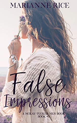 False Impressions (The McKay-Tucker Men Series) - Click to Buy