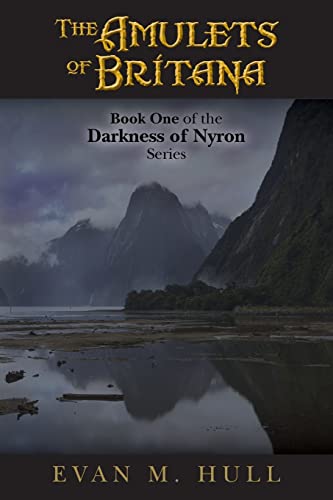 The Amulets of Britana: Book One of the Darkness of Nyron Series - Click to Buy