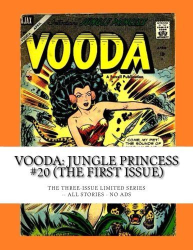 Vooda: Jungle Princess #20 (The First Issue): The Three-Issue Limited Series -- All Stories -- No Ads - Click to Buy