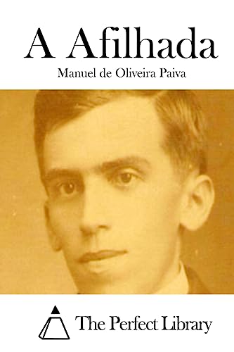A Afilhada (Perfect Library) (Portuguese Edition)