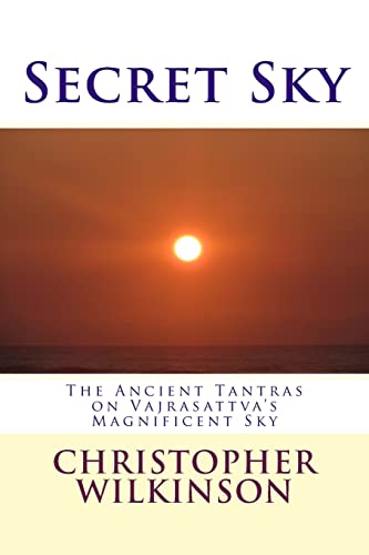 Secret Sky: The Ancient Tantras on Vajrasattva's Magnificent Sky - Click to Buy