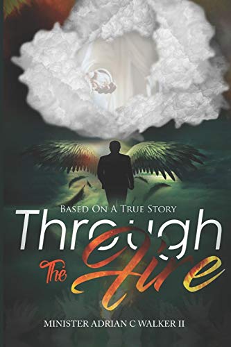 Through The Fire: Based On A True Story - Click to Buy
