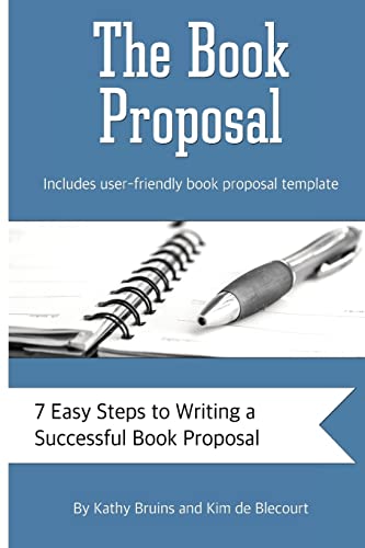 The Book Proposal: 7 Easy Steps to Writing a Successful Book Proposal