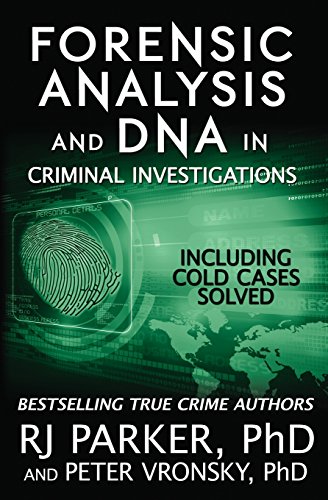 Forensic Analysis and DNA in Criminal Investigations: Including Cold Cases Solved - Click to Buy