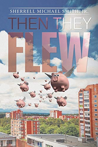 Then They Flew - Click to Buy
