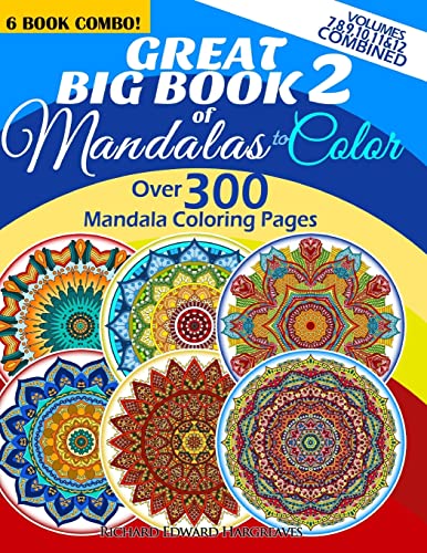 Great Big Book 2 Of Mandalas To Color - Over 300 Mandala Coloring Pages - Vol. 7,8,9,10,11 & 12 Combined: 6 Book Combo - Ranging From Simple & Easy To ... - Kaleidala - Adult Coloring Books Pages)