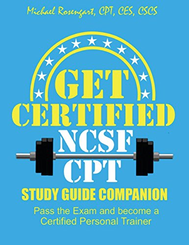 Get Certified - NCSF-CPT: Pass the NCSF-CPT Exam and Become a Personal Trainer - Click to Buy
