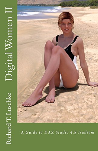 Digital Women II: A Guide to DAZ Studio 4.8 Iradium - Click to Buy