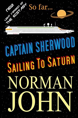 Captain Sherwood: Sailing To Saturn - Click to Buy