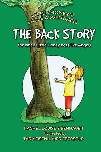 The Back Story: Or When Little Honey Acted Like Angel: 1 (Little Honey's Little Adventures) - Click to Buy