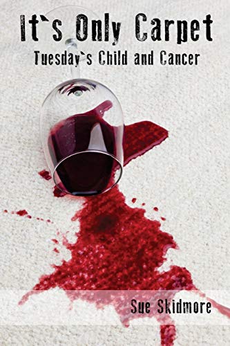 It's Only Carpet: Tuesday's Child and Cancer - Click to Buy