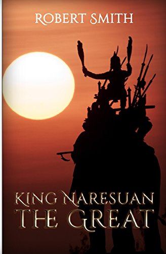 King Naresuan the Great: Warrior King of Thailand - Click to Buy