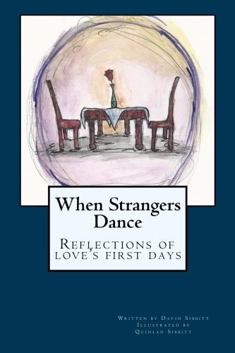 When Strangers Dance: Reflections of Love's First Days