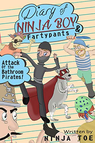 Diary of NINJA BOY & Fartypants: Attack of the Bathroom Pirates! - Click to Buy