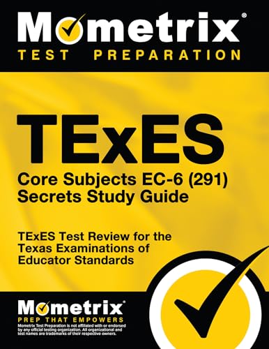 TExES Core Subjects EC-6 (291) Secrets Study Guide: TExES Test Review for the Texas Examinations of Educator Standards - Click to Buy