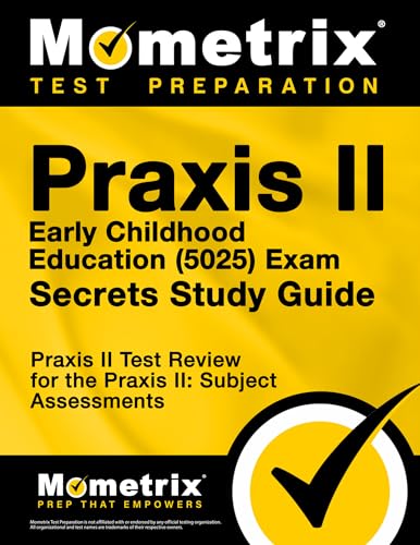 PRAXIS II Early Childhood Education (5025) Exam Secrets Study Guide: PRAXIS II Test Review for the PRAXIS II: Subject Assessments - Click to Buy