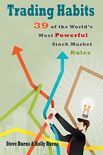 Trading Habits: 39 of the World's Most Powerful Stock Market Rules - Click to Buy