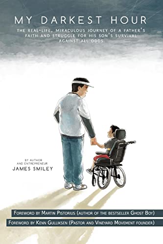 My Darkest Hour (this miracle book is Foreworded by Martin Pistorius): This is a miracle story of a father and his son, Zeke Smiley. Read the motivational stories of how faith, hope, and love lead to Zeke's miraculous recovery and hear how his father struggled to believe God for his son's survival against all medical odds.