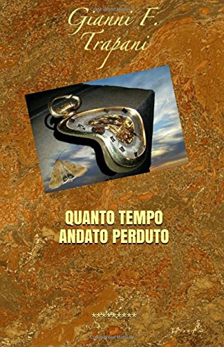 Quanto Tempo Andato Perduto: Il Danno Fattoci Dai Greci - Click to Buy