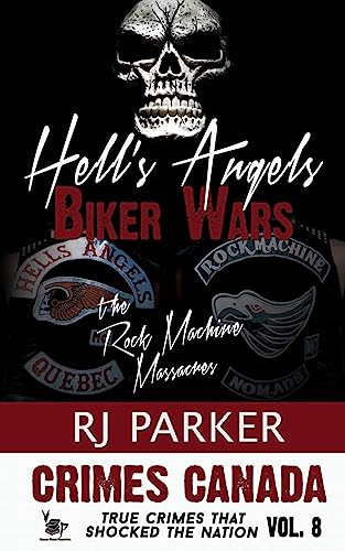 Hell's Angels Biker Wars: The Rock Machine Massacres