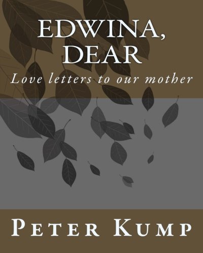Edwina, Dear: Love letters to our mother - Click to Buy