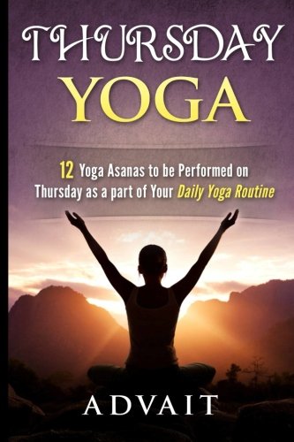 Thursday Yoga: 12 Yoga Asanas to be Performed on Thursday as a Part of Your Daily Yoga Routine - Click to Buy
