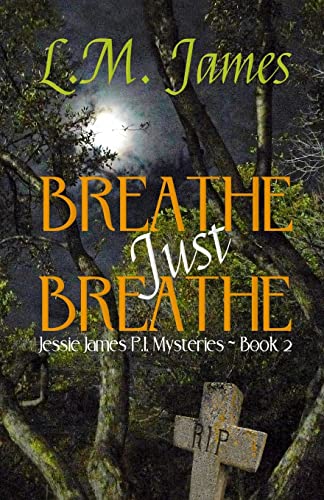 Breathe just Breathe (Jessie James Pi Mystery) - Click to Buy