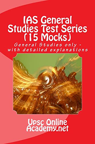 IAS General Studies Test Series (15 Mocks): General Studies only - with detailed explanations - Click to Buy